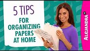 How to Organize Papers & Documents at Home (Part 1 of 10 Paper Clutter Series)