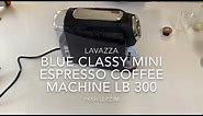 lavazza BLUE classy mini espresso coffee machine review LB 300