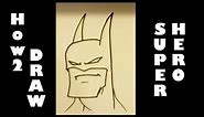 How to Draw a Super Hero - Easy Drawings
