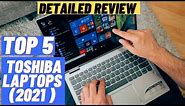 Top 5 Toshiba Laptops (2021)