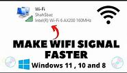 Make Your Laptop WiFi Signal Faster On Windows 11/10/8 - (Boost Now)