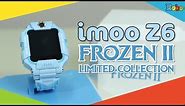 imoo Z6 - Unboxing dan Review imoo Watch Phone Z6 Frozen II Limited Collection