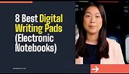 I tested the 8 Best Digital Writing Pads (Electronic Notebooks)