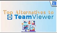 Top 5 Alternatives to TeamViewer You need to know