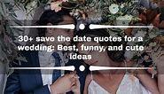 100  save the date quotes for a wedding: Best, funny, and cute ideas