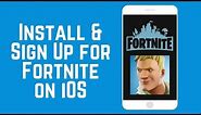 How to Install & Sign Up for Fortnite on iPhone or iPad