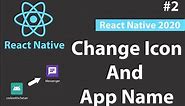 How to change icon and App name in React Native | Beginners | react-native-cli - 2