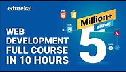 Web Development Full Course - 10 Hours | Web Development Course Roadmap 2024 | Edureka