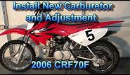 CRF70F Install New Carburetor, and Adjustment