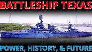 The Power, History, and Future of the Legendary Battleship Texas (BB-35, USS Texas)