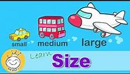 Learn Sizes - Small Medium Large | Size comparison for Kids
