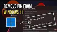 How to Remove PIN from Windows 11 - 3 Methods