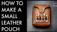 How to Make a Leather Pouch - Tutorial and Pattern Download