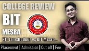 BIT Mesra college review | admission, placement, cutoff, fee, campus