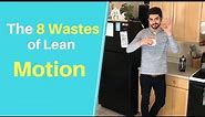 The 8 Wastes of Lean: Motion