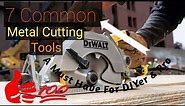 7 Common Metal Cutting Tools | for fast and easy cutting.