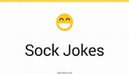 121  Sock Jokes And Funny Puns - JokoJokes