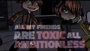 all my friends are toxic... [Ticci Toby - Xvirus - Hoodie - Masky] Mi Au (Nikita PC)