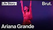 The Life of Ariana Grande