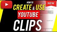 How To Create And Share YouTube Clips