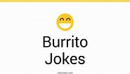 51  Burrito Jokes And Funny Puns - JokoJokes