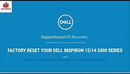 Dell Inspiron 15 Factory Reset With Support OS Recovery