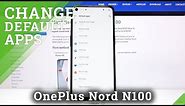 How to Change Default Apps in OnePlus Nord N100 – Set Default Browser