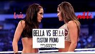 Brie Bella VS Nikki Bella Custom Promo