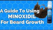 PATCHY BEARD FIX!!: A Guide To Using Minoxidil For Beard Growth | Frequently Asked Questions