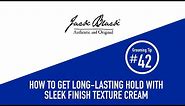 How To: Get Long-Lasting Hold | Jack Black Sleek Finish Texture Cream