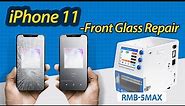 iPhone 11 Cracked Front Screen Glass Repair | RMB-5Max Oca Lamination Machine, Blue Laser Separator