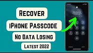 How To Recover iPhone Passcode Without Losing Any Data - Recover Forgot iPhone Passcode 2022
