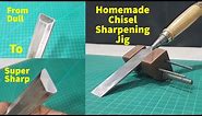 How to sharpen chisel with homemade chisel sharpening jig