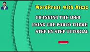 How to change the Logo Using the Porto Theme - Step-by-Step Tutorial