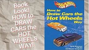 Book Look! HOW TO DRAW CARS THE HOT WHEELS WAY!