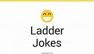 167  Ladder Jokes And Funny Puns - JokoJokes