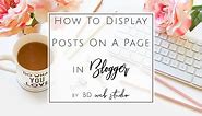 How To Add Blogger Posts To A Page & Link In Navigation - Page Menu