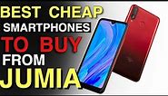 Best Budget smartphones to buy from Jumia|Most affordable deals