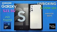 Samsung Galaxy S21 5G Phantom White - Unboxing & Close Ups