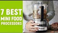 Top 7 Best Mini Food Processor to Buy