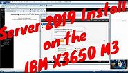 Server 2019 install on the IBM X3650 M3 - Complete