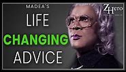 Tyler Perry MADEA'S Life Changing Advice 1| LET THEM GO |