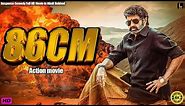86CM | Hindi Dubbed Action Suspense Romantic Full Movie | South Action Comedy Movie