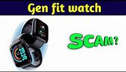 Gen fit watch scam | Genfit watch Reviews