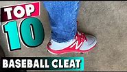 Best Baseball Cleat In 2024- Top 10 New Baseball Cleats Review
