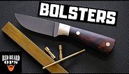 Bolsters on a Full Tang Knife | Knifemaking