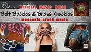 Moccasin Creek - Belt Buckles and Brass Knuckles (Official Music Video)