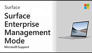 An overview of Surface Enterprise Management Mode | Microsoft