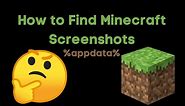 How to View Minecraft Screenshots Windows 10 PC