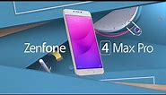 Introducing ZenFone 4 Max Pro | ASUS
